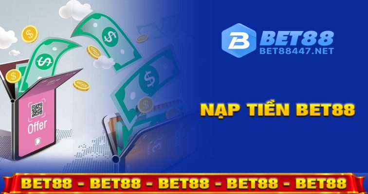 Nạp Tiền BET88