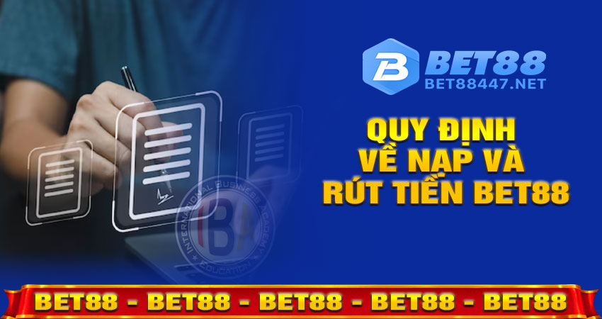 Quy định về nạp và rút tiền