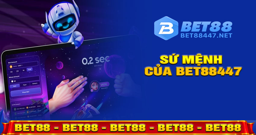 Sứ Mệnh Của Bet88
