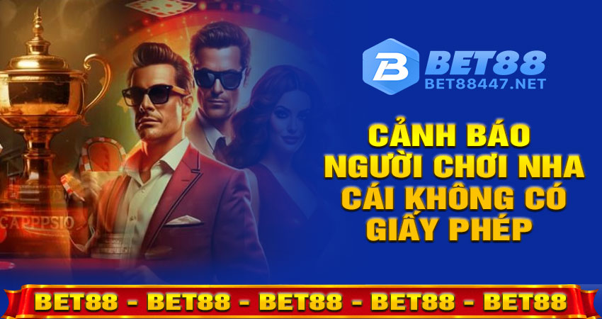 Cảnh Báo Người Chơi – Tránh Nhà Cái Không Có Giấy Phép