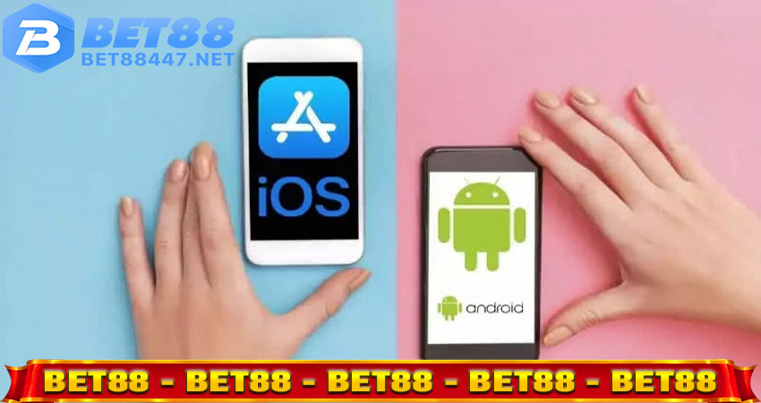 Hướng dẫn tải app bet88 trên Android và IOS